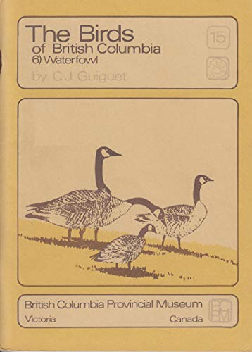 9780771880063: The Birds of British Columbia (6) Waterfowl (Handbook No. 15)