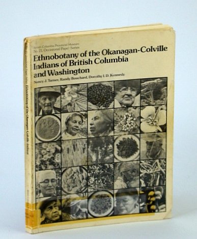 Stock image for Ethnobotany of the Okanagan-Colville Indians of British Columbia and Washington for sale by Pulpfiction Books