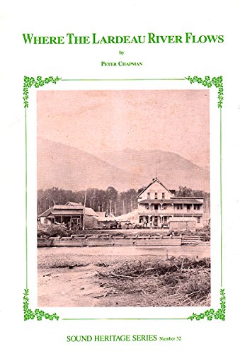 9780771882487: Where the Lardeau River flows (Sound heritage series)