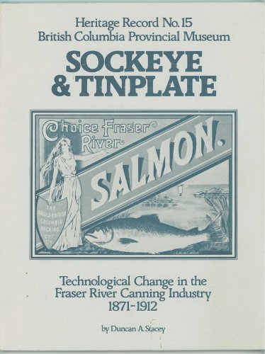 9780771882951: Sockeye and Tinplate ; Technological Change in the Fraser River Canning Industry 1871-1912