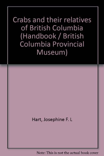 9780771883149: Crabs and their relatives of British Columbia (Handbook - British Columbia Provincial Museum)