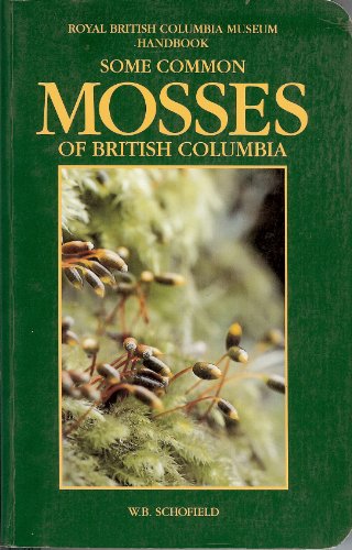 Beispielbild fr Some common mosses of British Columbia (Handbook / Royal British Columbia Museum) zum Verkauf von Pulpfiction Books