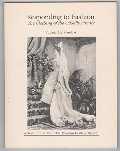 9780771892417: Responding to Fashion: The Clothing of the O'reilly Family