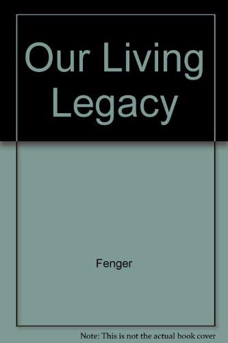 Imagen de archivo de Our Living Legacy a la venta por Russell Books