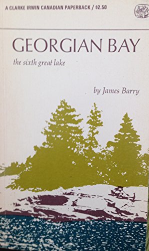 Stock image for Georgian Bay The Sixth Great Lake for sale by Chequamegon Books