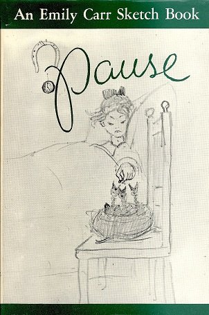 Stock image for Pause - an Emily Carr Sketch Book for sale by Better World Books: West