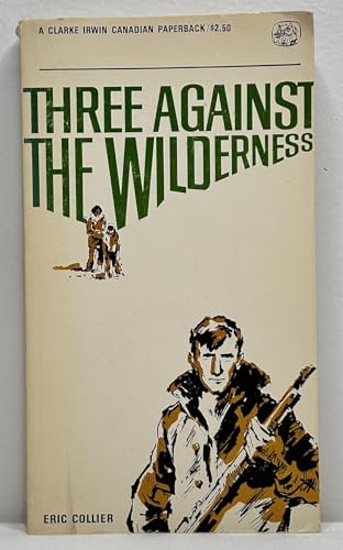 9780772002112: THREE AGAINST THE WILDERNESS