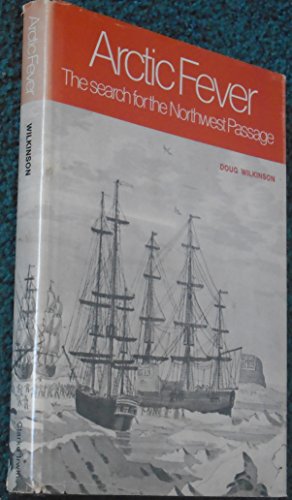 Stock image for Arctic Fever : The Search for the Northwest Passage for sale by Larry W Price Books