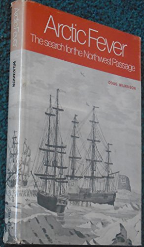 Stock image for Arctic Fever: The Search for the Northwest Passage for sale by Antiquarius Booksellers