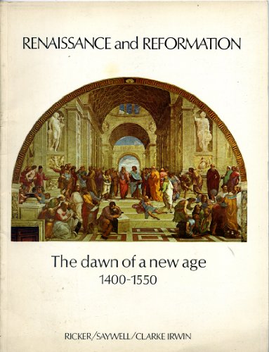 9780772005830: Renaissance and Reformation: The Dawn of a New Age, 1400-1550