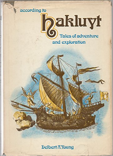 According to Hakluyt, Tales of Adventure and Exploration
