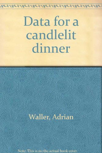 Imagen de archivo de Data for a Candlelit Dinner a la venta por Lower Beverley Better Books