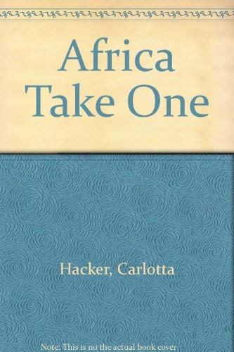 Africa, take one: Wherein the author, on a modern film safari, uncovers a continent in transition...