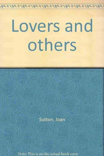 Stock image for Lovers And Others for sale by M. W. Cramer Rare and Out Of Print Books