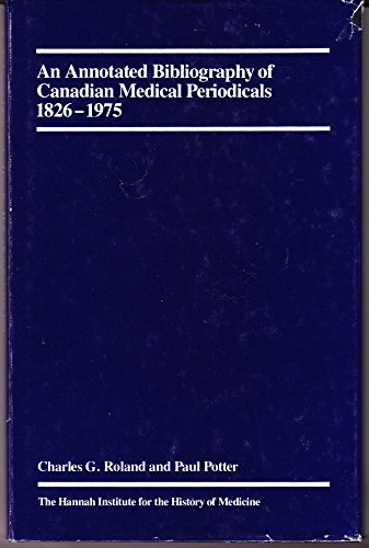 An Annotated Bibliography of Canadian Medical Periodicals, 1826-1975