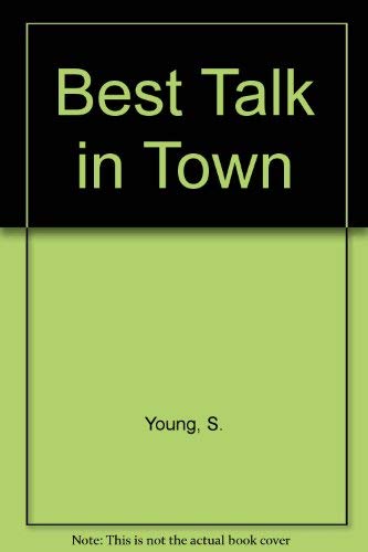 Stock image for Best Talk In Town for sale by M. W. Cramer Rare and Out Of Print Books