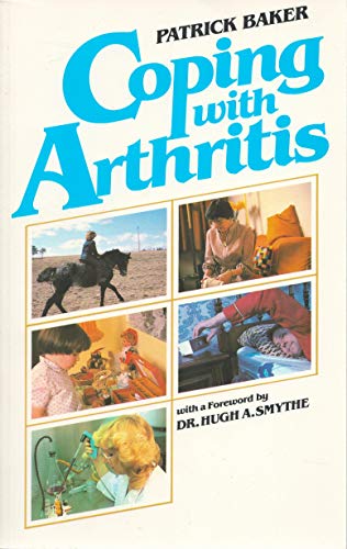 9780772013996: Coping with Arthritis [Paperback] by Baker, Patrick