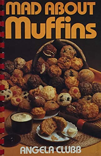 Imagen de archivo de Mad about Muffins a la venta por ThriftBooks-Dallas