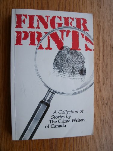 Beispielbild fr Fingerprints: A Collection of Stories by the Crime Writers of Canada zum Verkauf von Eric James