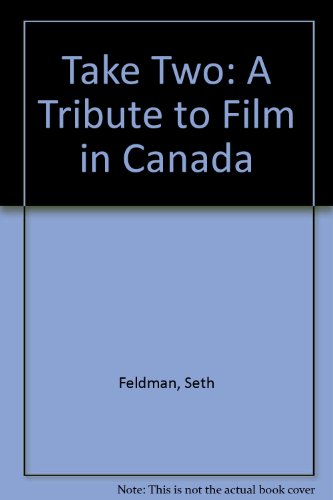 Stock image for Take Two: A Tribute to Film in Canada for sale by ThriftBooks-Dallas