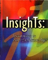 Stock image for Insights : Succeeding in the Information Age for sale by Better World Books