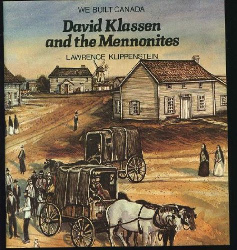 9780772552969: David Klassen and the Mennonites (We Built Canada)