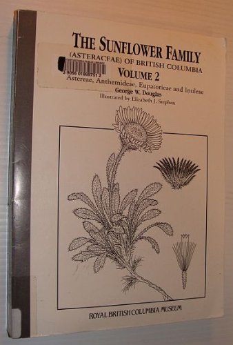 Imagen de archivo de The Sunflower Family (Asteraceae) of British Columbia: vOLUME TWO a la venta por Antiquarius Booksellers