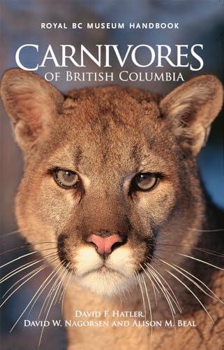 Stock image for Carnivores of British Columbia (Royal BC Museum Handbook) for sale by Zoom Books Company