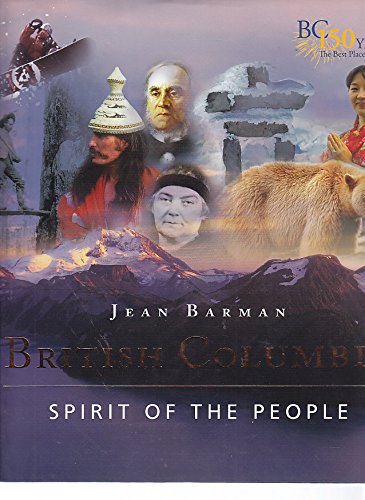 Beispielbild fr British Columbia: Spirit of the People zum Verkauf von Better World Books: West