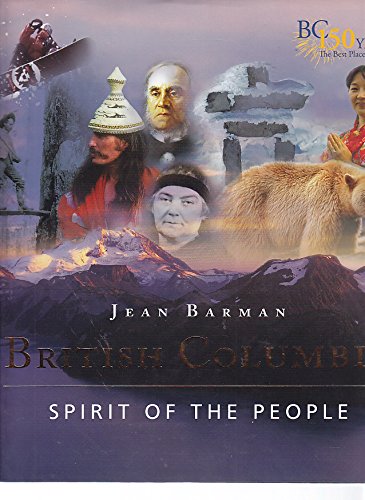 Stock image for British Columbia: Spirit of the People for sale by Better World Books: West