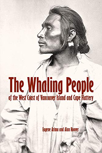 Beispielbild fr The Whaling People: of Vancouver Island and Cape Flattery zum Verkauf von WorldofBooks