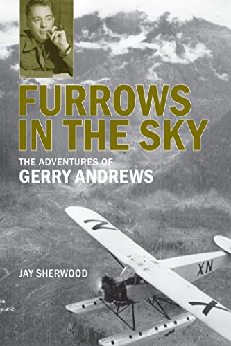 Stock image for FURROWS IN THE SKY the Adventures of Gerry Andrews for sale by J. W. Mah