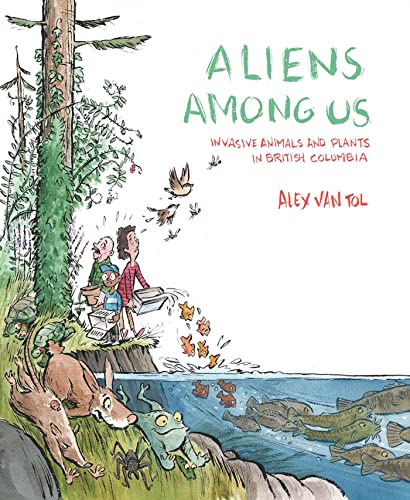 9780772668530: Aliens Among Us: Invasive Animals and Plants in British Columbia