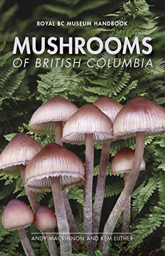 Stock image for Mushrooms of British Columbia (Royal BC Museum Handbook) for sale by Goodwill of Colorado