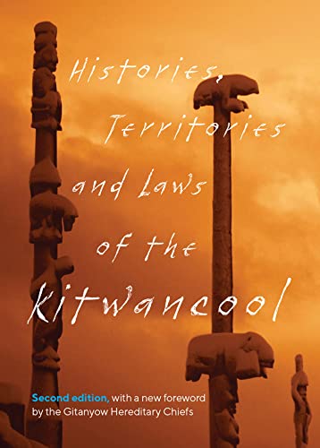 Beispielbild fr Histories, Territories and Laws of the Kitwancool: Second Edition, with a New Foreword by the Gitanyow Hereditary Chiefs zum Verkauf von GF Books, Inc.