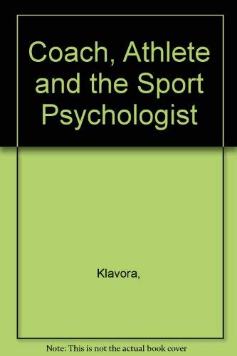 9780772701008: Coach, Athlete and the Sport Psychologist