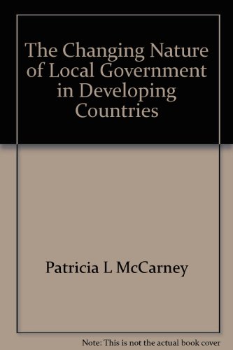 The Changing Nature of Local Government in Developing Countries