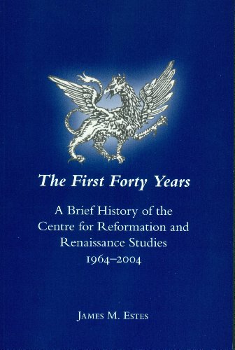 Stock image for The First Forty Years: A Brief History of the Centre for Reformation and Renaisssance Studies, 1964-2004 for sale by ThriftBooks-Dallas