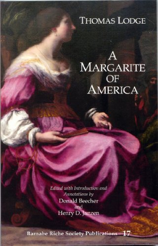 Beispielbild fr A Margarite of America (1596) by Thomas Lodge, Victoria University (Toronto, Ont.) and Henry D. Janzen (2005, Paperback) zum Verkauf von Anybook.com