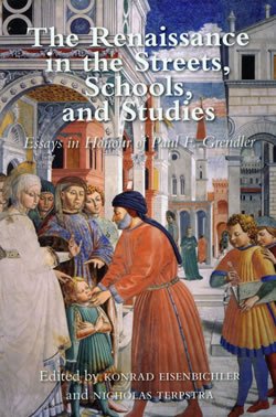 9780772720443: The Renaissance in the Streets, Schools, and Studies: Essays in Honour of Paul F. Grendler