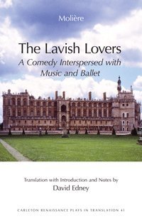 Beispielbild fr The Lavish Lovers: A Comedy Interspersed with Music and Ballet zum Verkauf von PsychoBabel & Skoob Books