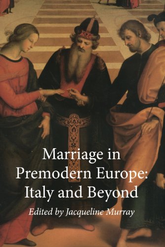 Beispielbild fr MARRIAGE IN PREMODERN EUROPE: ITALY AND BEYOND. zum Verkauf von Burwood Books