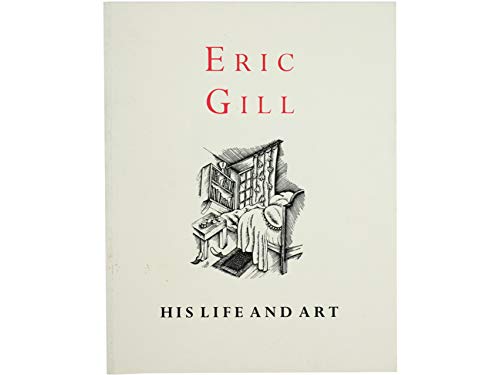 9780772760050: Eric Gill: His Life and Art