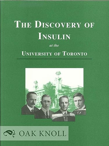 The Discovery of Insulin at the University of Toronto : An Exhibition Commemorating the 75th Anni...