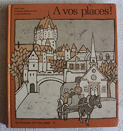 Stock image for A Vos Places! for sale by Bay Used Books