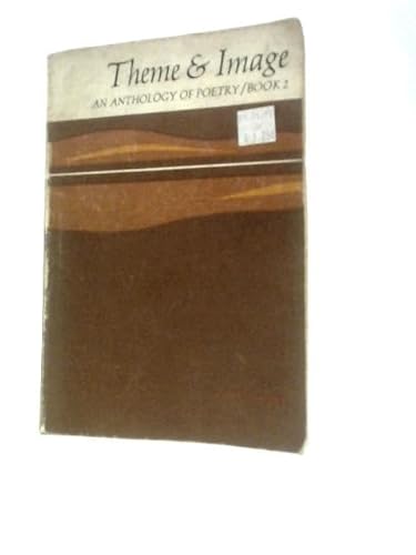 9780773026513: Theme & Image: An Anthology of Poetry - Book 2 [Paperback] by Gillanders, Carol