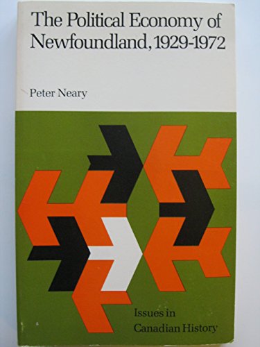 Stock image for Political Economy Of Newfoundland, 1929-1972, The for sale by BYTOWN BOOKERY