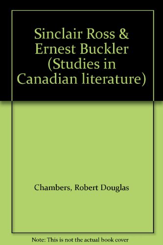 Stock image for Sinclair Ross & Ernest Buckler (Studies in Canadian literature) for sale by Laurel Reed Books