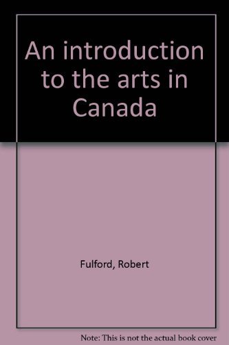 An Introduction to the Arts in Canada