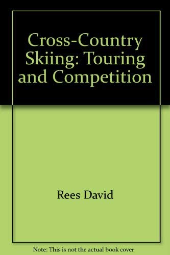 Beispielbild fr Cross-Country Skiing: Touring and Competition zum Verkauf von ThriftBooks-Dallas